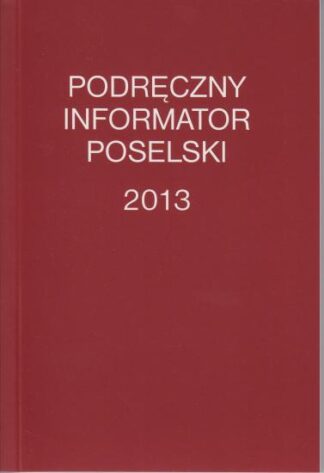 Podręczny informator poselski 2013