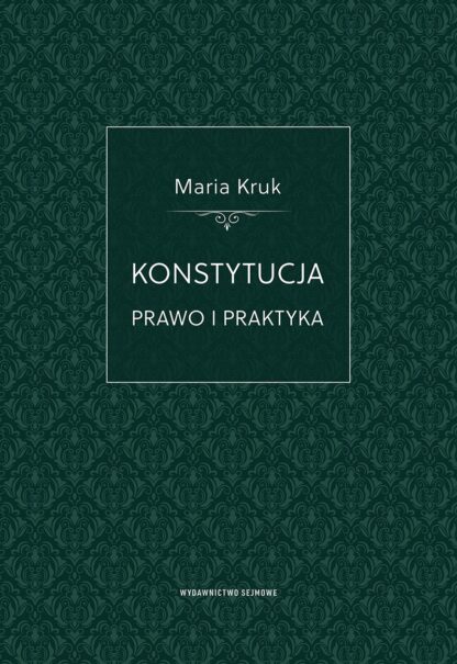 Konstytucja. Prawo i praktyka