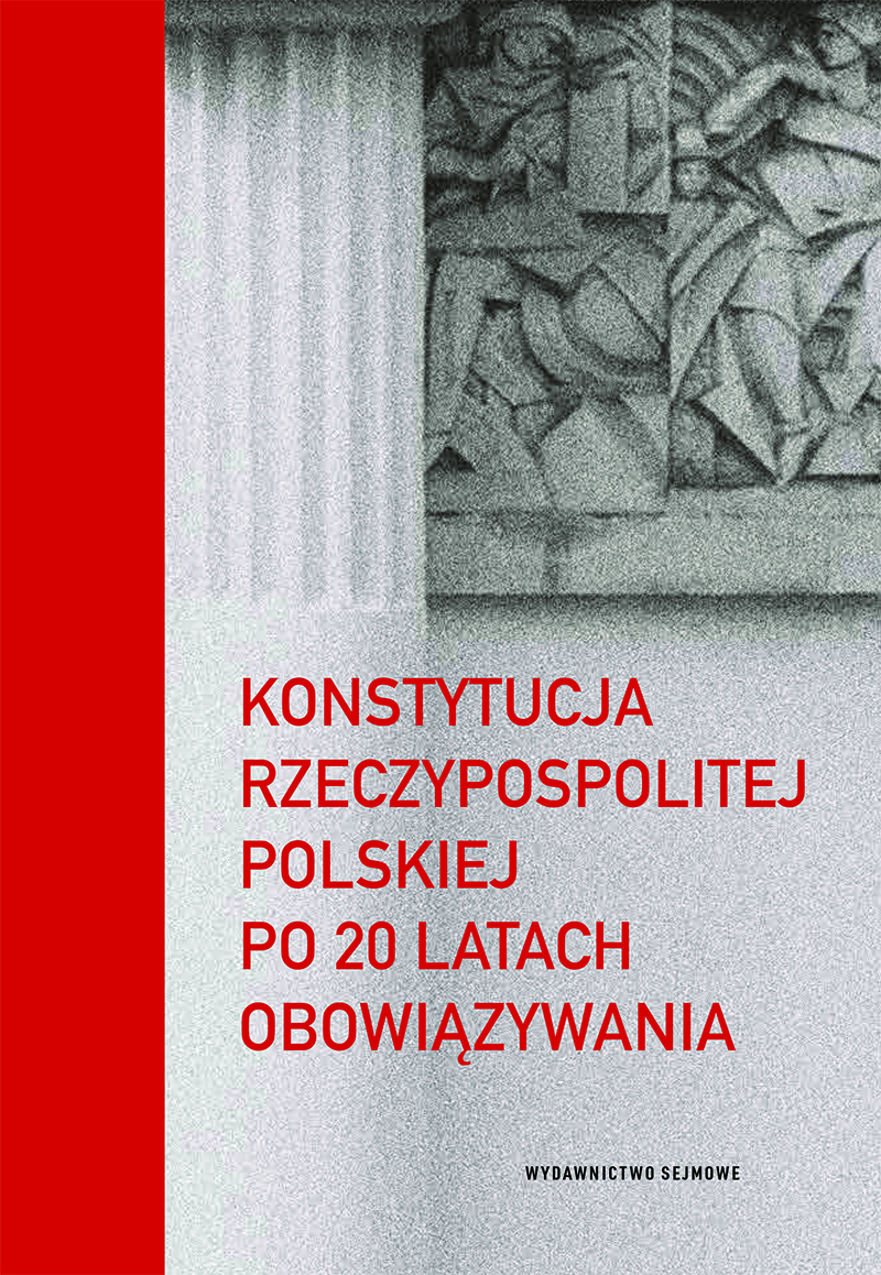 Konstytucja Rzeczypospolitej Polskiej Po 20 Latach Obowiązywania Wydawnictwo Sejmowe 8232