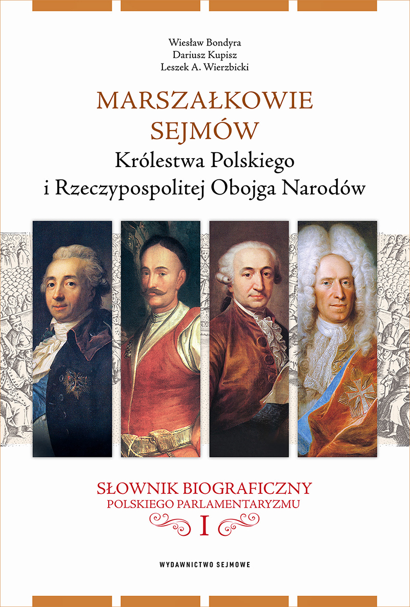 Marszałkowie Sejmów Królestwa Polskiego I Rzeczypospolitej Obojga Narodów Słownik Biograficzny 2378