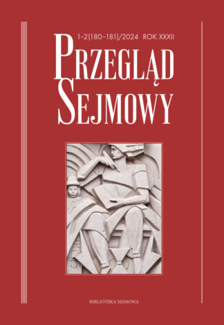 Przegląd Sejmowy 1-2(180-181)/2024